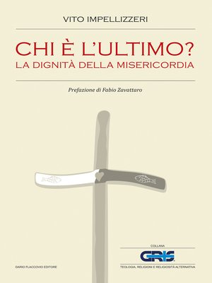 cover image of Chi è l'ultimo? La dignità della misericordia